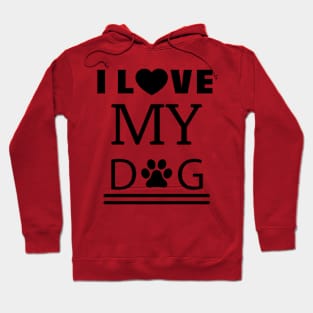 I love my dog Hoodie